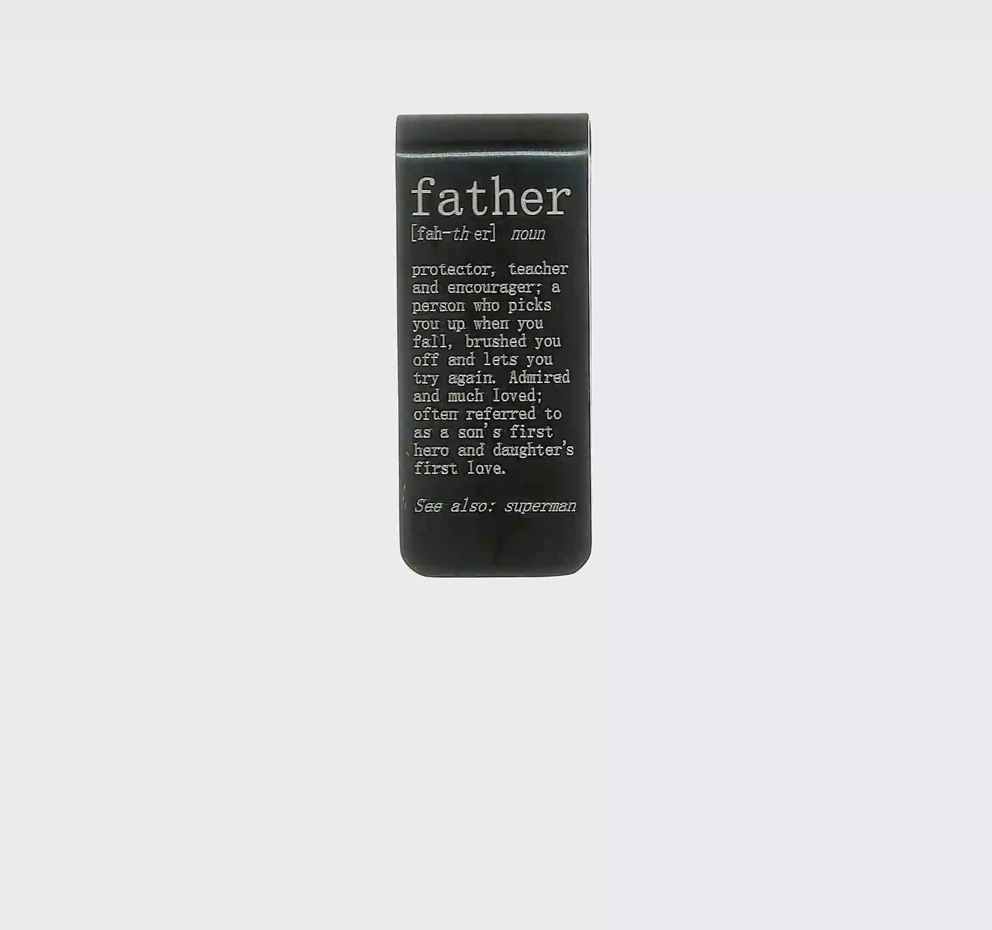 Stainless Steel Brushed Black IP-plated with Lasered FATHER Money Clip